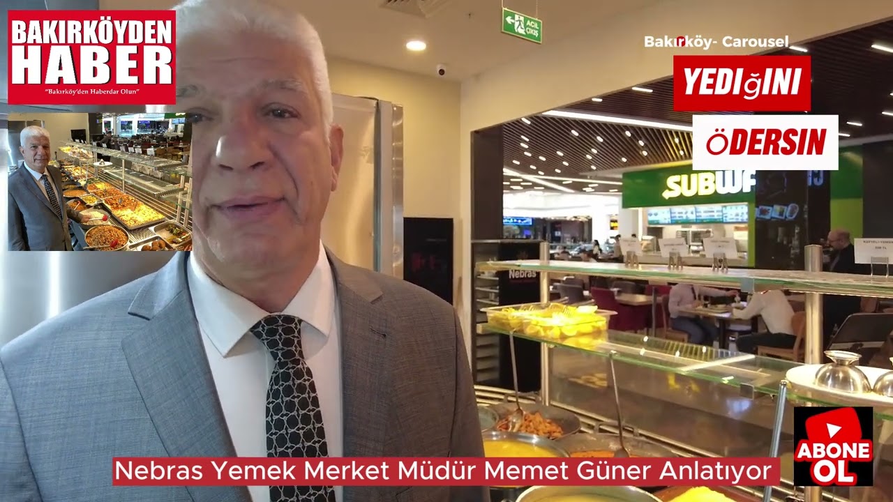 Bakırköy Carousel'de Nebras Yemek Market Müdür Memet Güner Anlatıyor