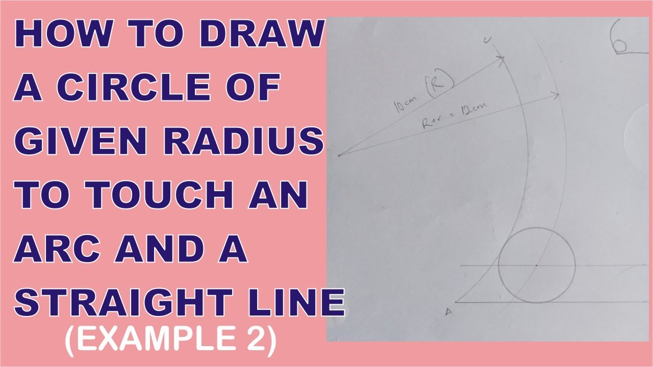 How to Draw a Circle of Given Radius to Touch An Arc and a Straight Line. Example 2 | PA Academy