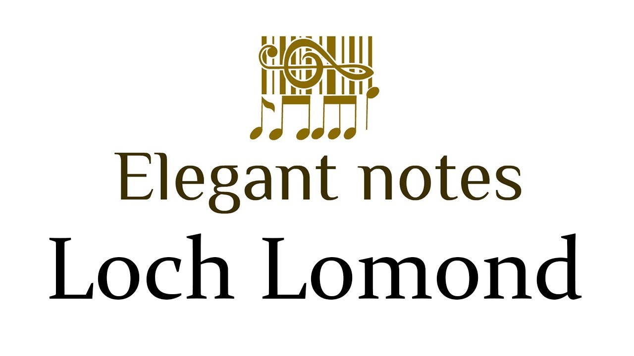 Loch Lomond Scottish Folk Song Arr:Jonathan Quick  Sung by Elegant-Notes Quartet　ロッホ・ローモンド