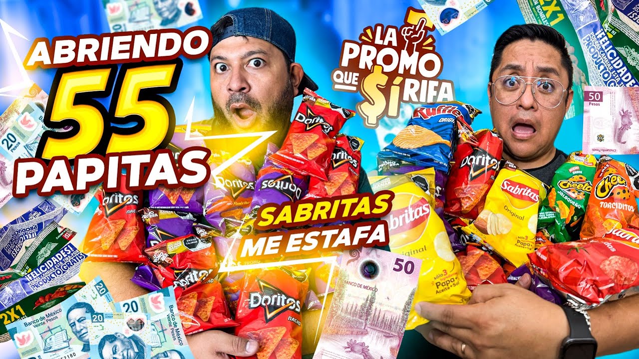 🔥ABRIMOS 55 PAPITAS con  billetes💸 | ❌SABRITAS ME  ESTAFA❌