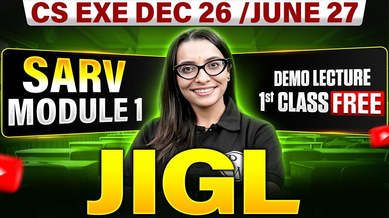 JIGL Basics 🔥 | CS Executive Dec 2026 / June 2027 | CS Shivani Ma&rsquo;am