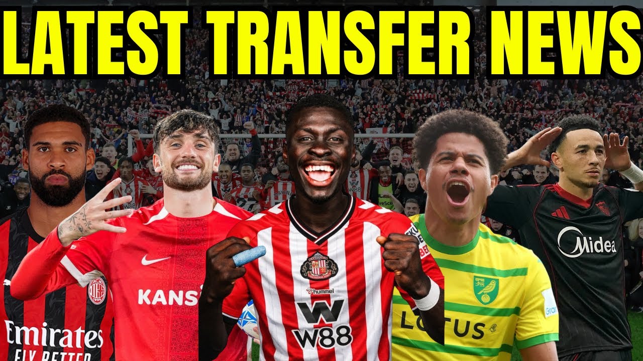 LATEST TRANSFER NEWS AND RUMOURS FOR SUNDERLAND