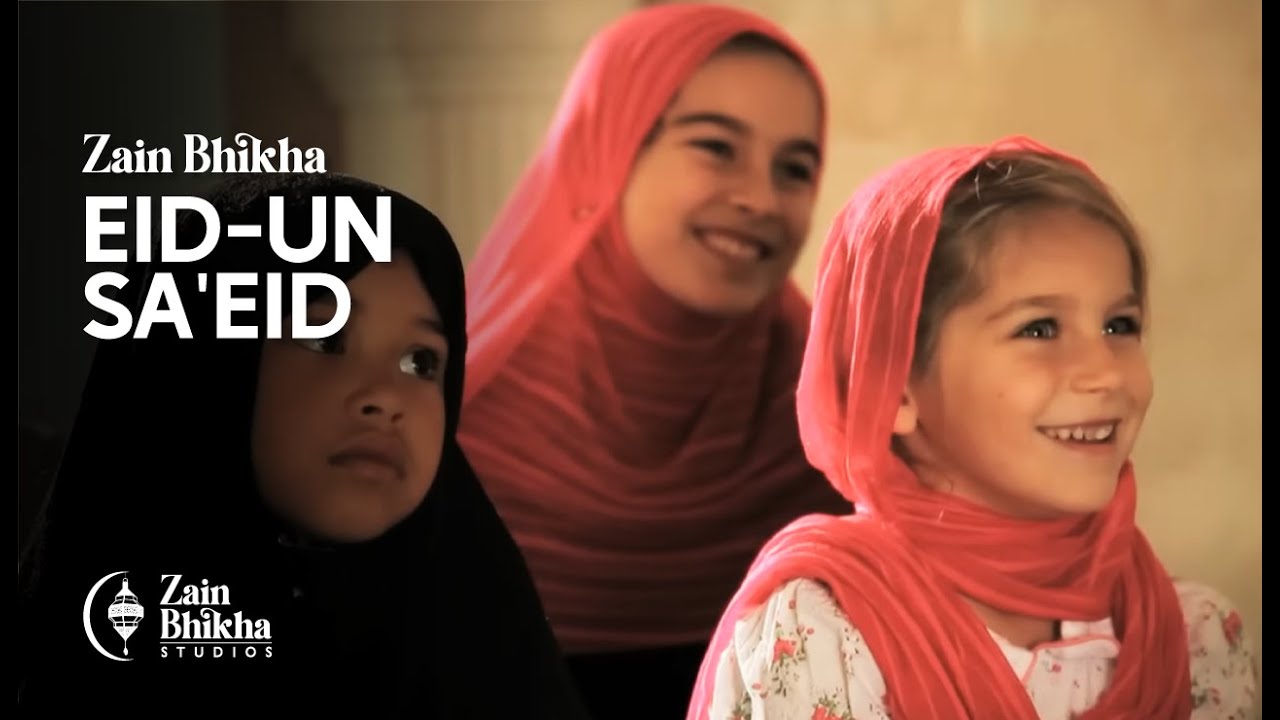 Eid-un Sa'Eid | Zain Bhikha | Official Video
