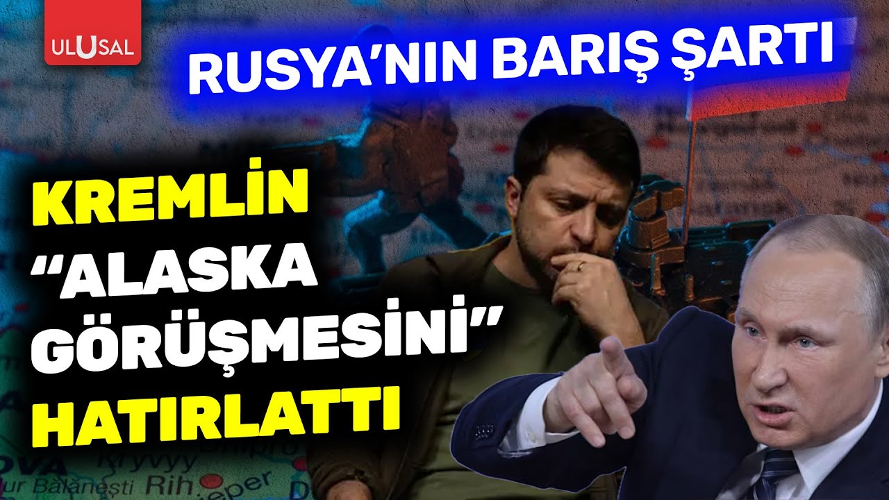 Rusya'dan barış şartı! Kremlin Alaska toplantısını hatırlattı