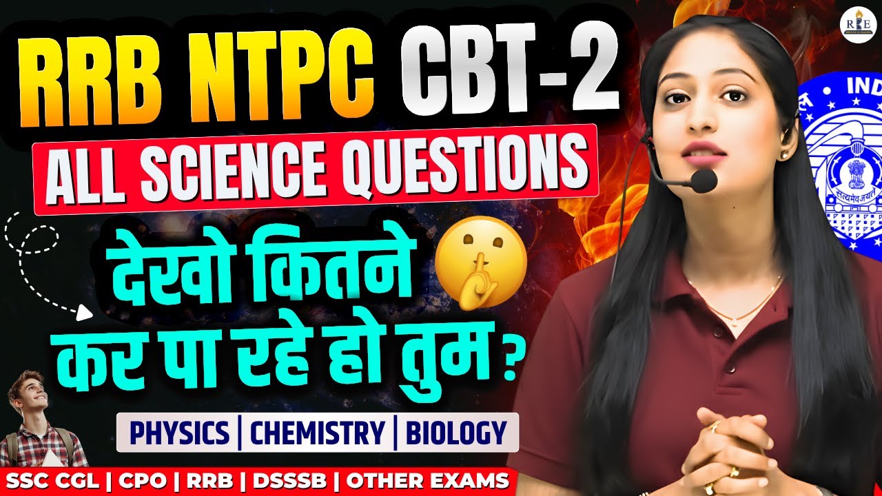 RRB NTPC CBT-2 (Graduation Level) | All Science Questions 🔥 | Radhika Ma&rsquo;am #rrb #cglmains2025