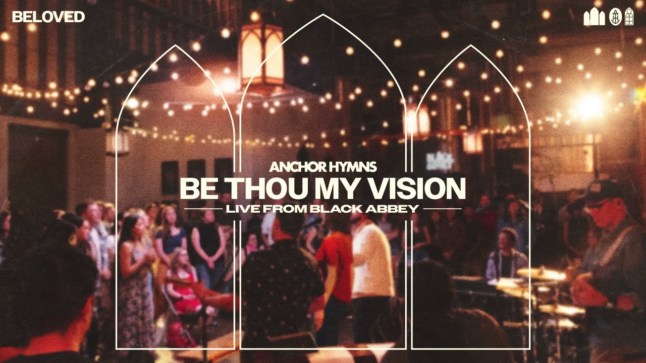 Be Thou My Vision | Anchor Hymns (Audio)