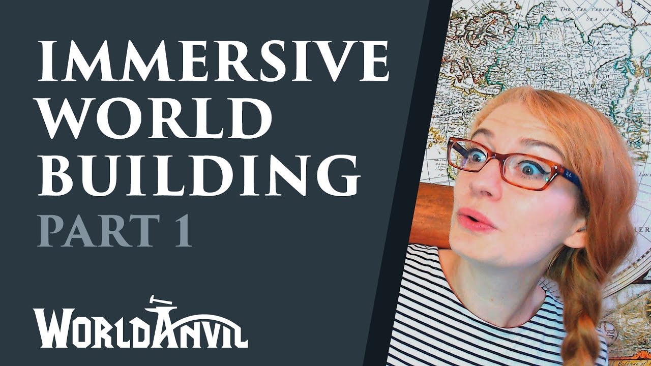 Immersive Worldbuilding Part 1: for writers and DMs, novels or RPG campaigns