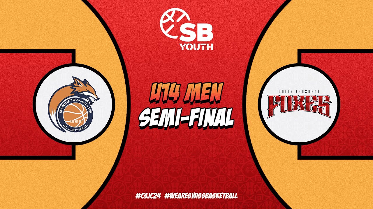 CSJC U14 MEN - Final Four 1/2 FINAL : ALLSCHWIL vs. P-L FOXES