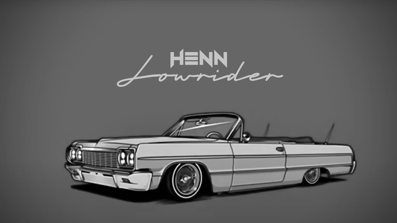 HENN - LOWRIDER (Official Audio)
