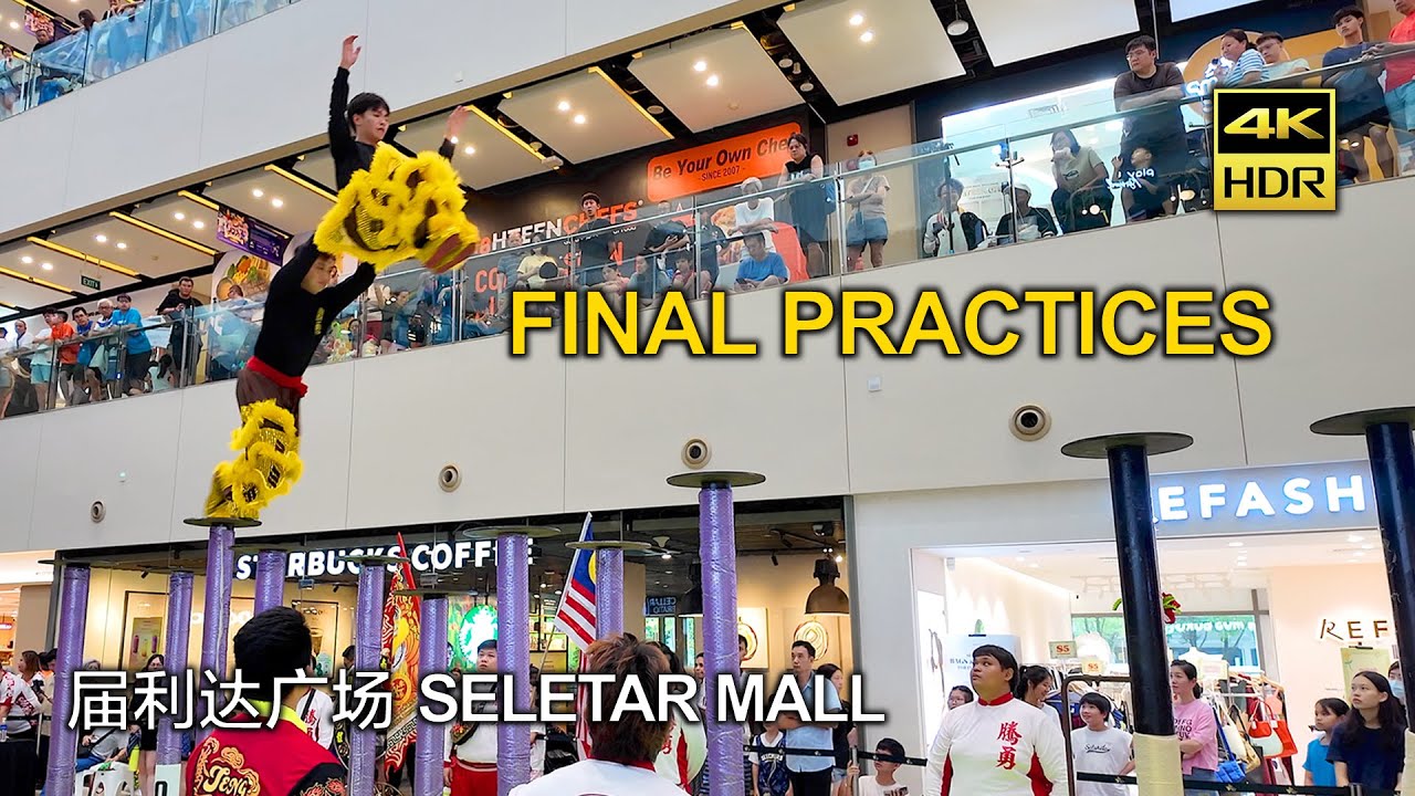 High Pole Lion Dance Final Practices 首屆裏達廣場新馬南獅高樁錦標賽 Singapore-Malaysia Lion Dance Championship 2025