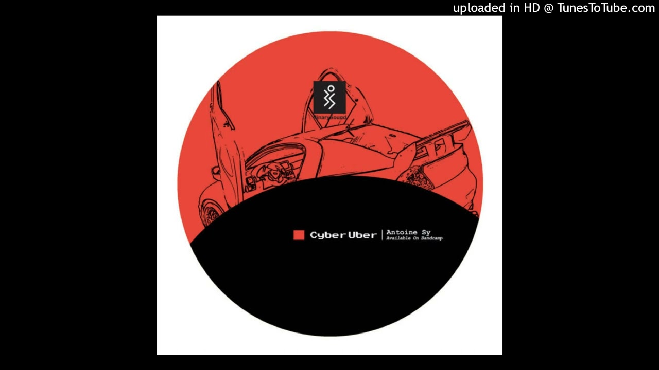 Cyber Uber | Antoine Sy | BinarySound