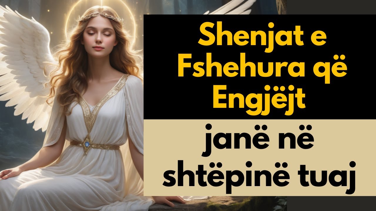 12 Shenjat e Fshehura që Engjëjt janë në shtëpinë tuaj