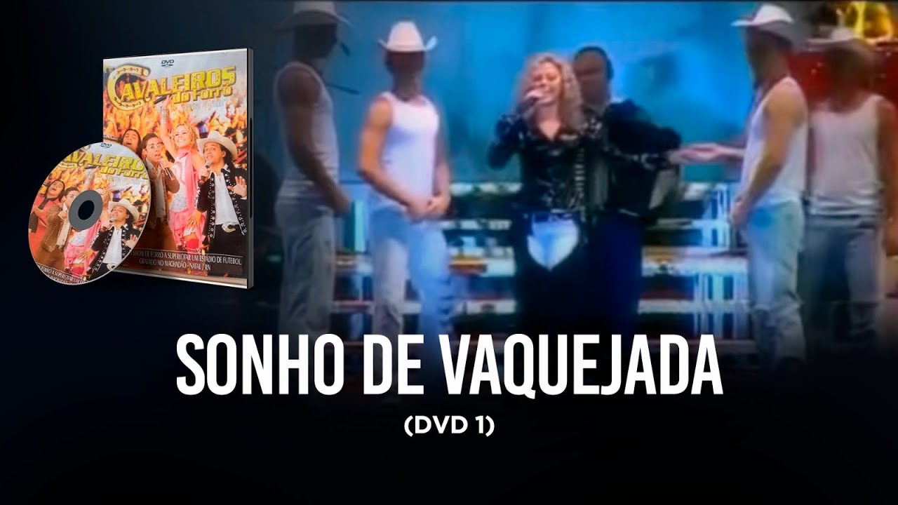 Sonho de Vaquejada - Cavaleiros do Forró (DVD Volume 1)