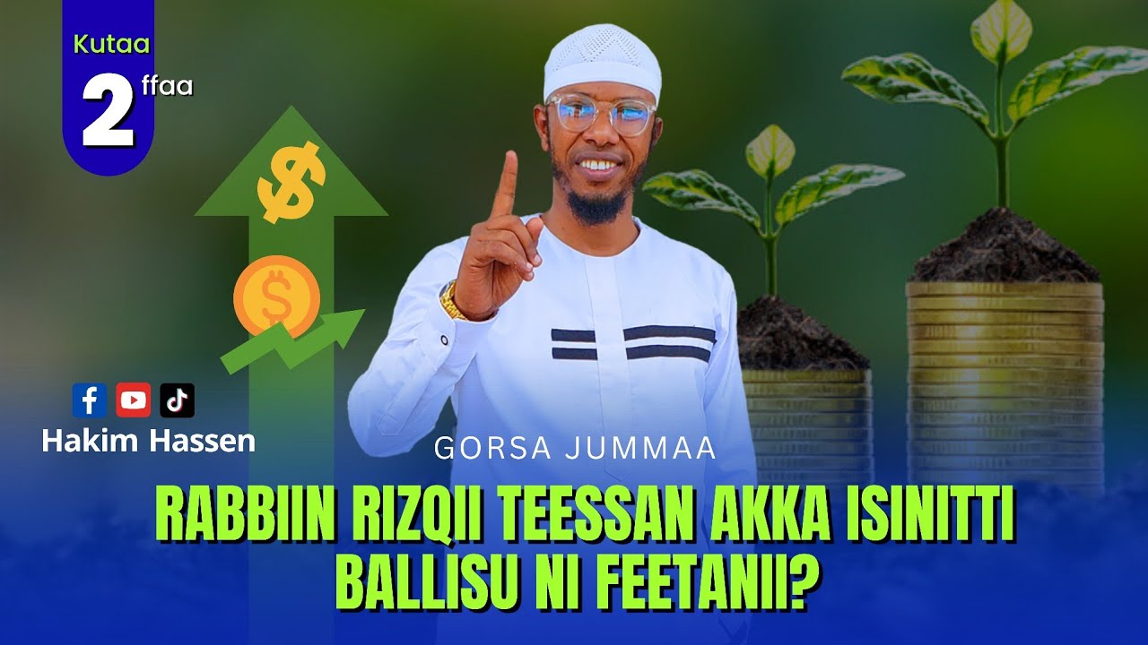 Gorsa Jummaa! Rabbiin Rizqii Teessan Akka Isinitti Ballisu Ni Feetanii? Like Cmnt & Shr. Kutaa 2ffaa