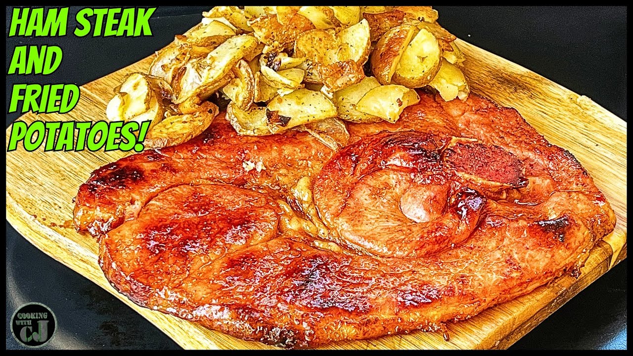 Griddled Ham Steak and Fried Potatoes