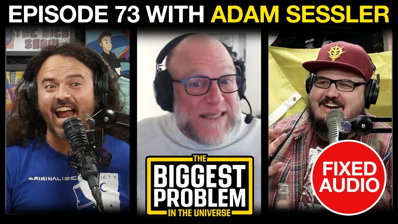 Biggest Problem #073 with Adam Sessler (Fixed Audio)