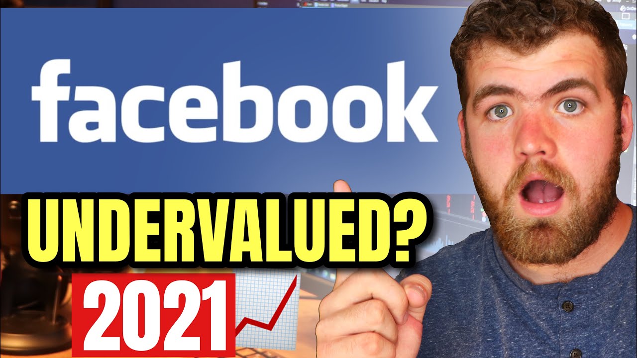 Why Facebook Stock is Undervalued in 2021