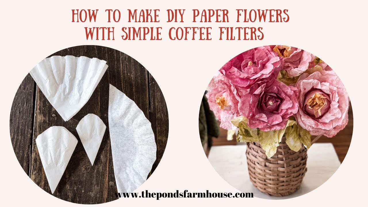 How to make Coffee Filter Paper Flowers For Spring Decor