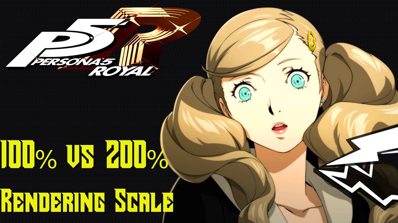 Persona 5 Royal 100% vs 200% Rendering Scale