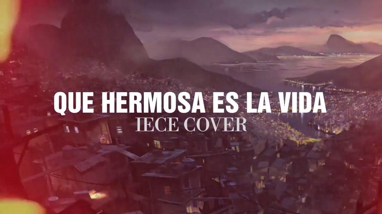 Que Hermosa Es La Vida - COVER