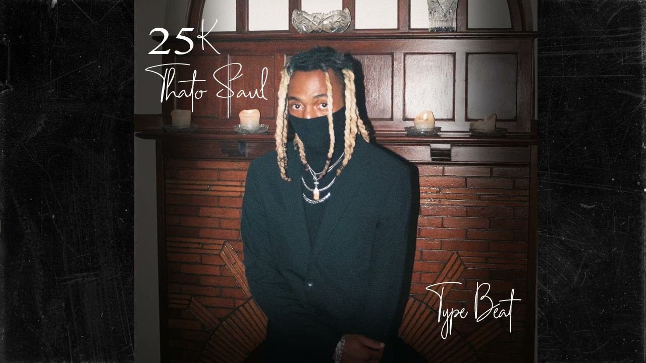 25K x Thato Saul [Type Beat]