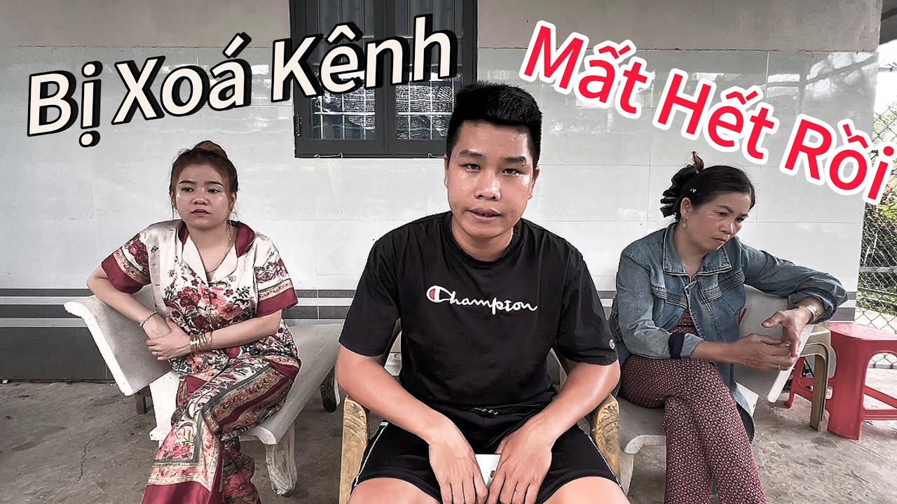 Kiệt Mất Hết Tất Cả Rồi Bị Xoá Kênh Mất Hết Tiền ! 