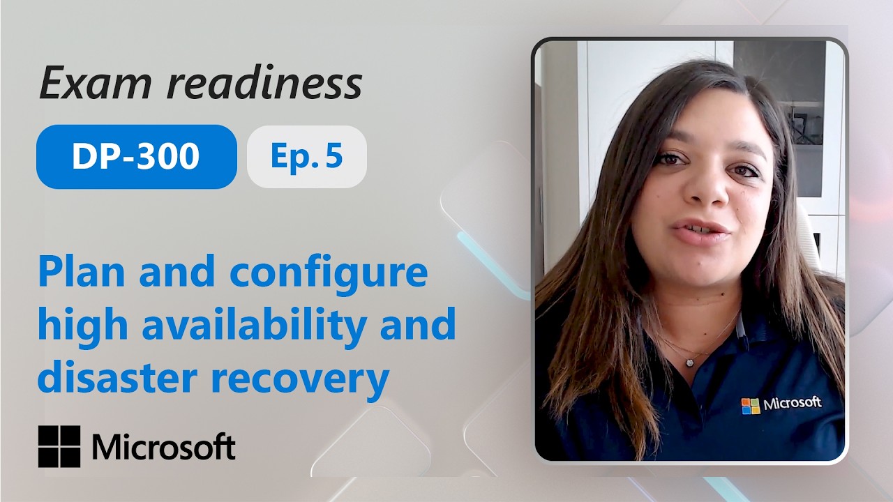 Preparing for DP-300: Plan and configure high availability and disaster recovery (Part 5 of 5)