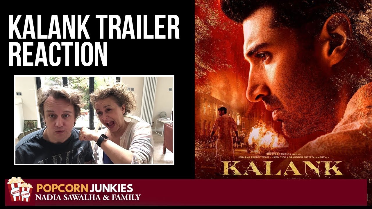 Официальный тизер KALANK — Реакция на фильм «Надя Савалия и The Popcorn Junkies»