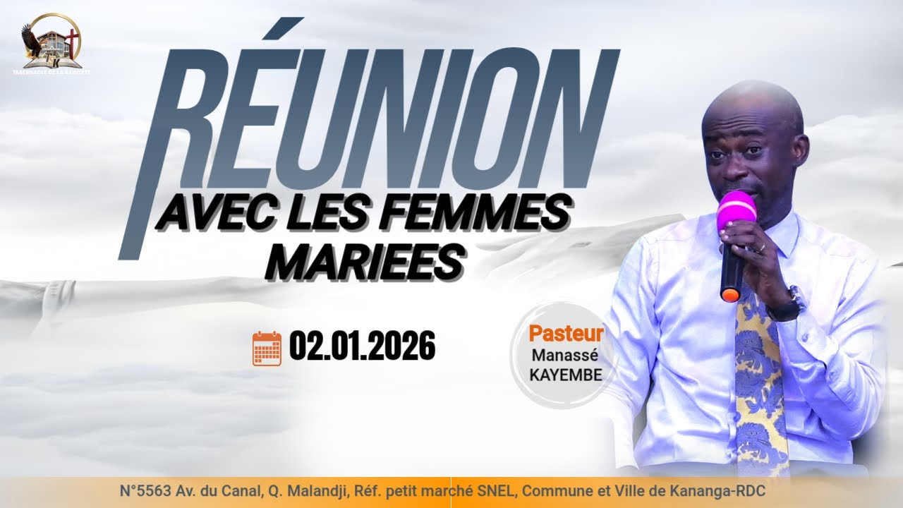 REUNION AVEC LES FEMMES MARIEES (SUITE)| Past. Manassé KAYEMBE  |Vendredi 02.01.2026