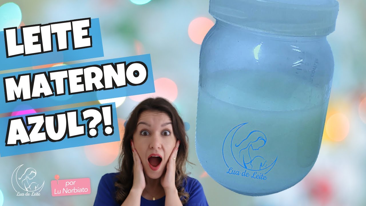 PODE DAR LEITE AZUL PRO BEBÊ?! - A cor do leite materno
