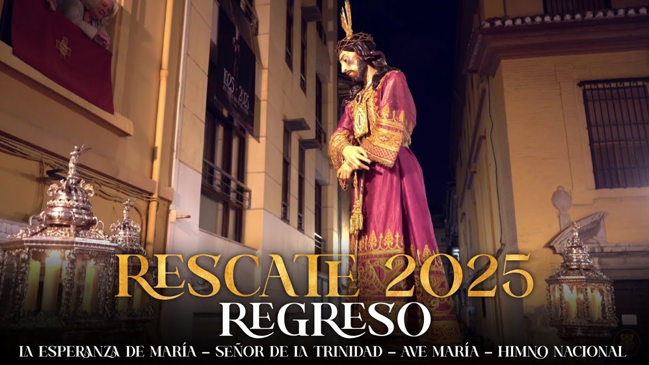 (4K) LUNES SANTO 2025 - Jesús del Rescate - Regreso