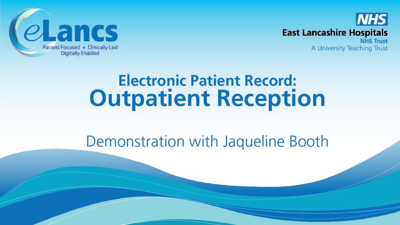 Outpatients and Reception - ePR Demonstration with Jacqui Booth │eLancs