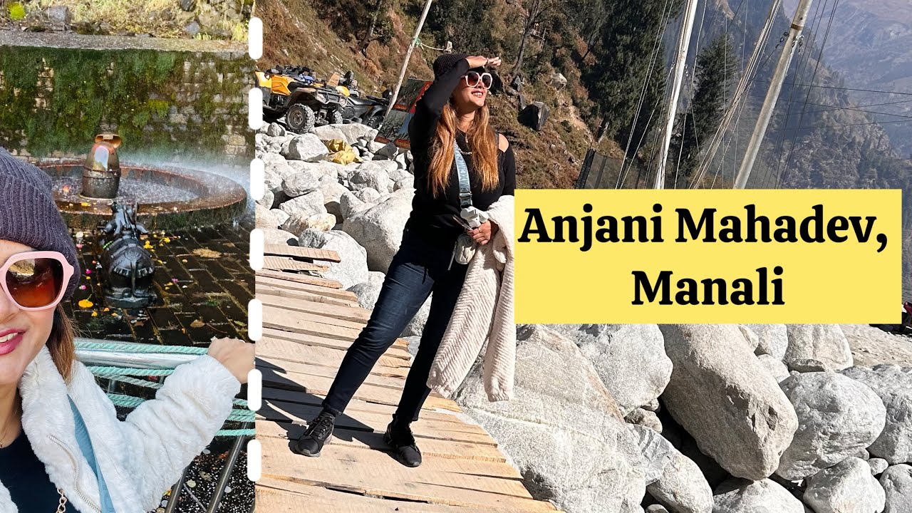 Anjani Mahadev Jana to banta hai || Manali diaries || Har Har mahadev