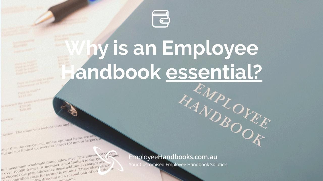Why is an Employee Handbook essential?, EmployeeHandbook.com.au