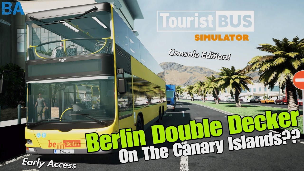 BERLIN DOUBLE DECKER On The Canary Islands?? - TOURIST BUS SIMULATOR CONSOLE