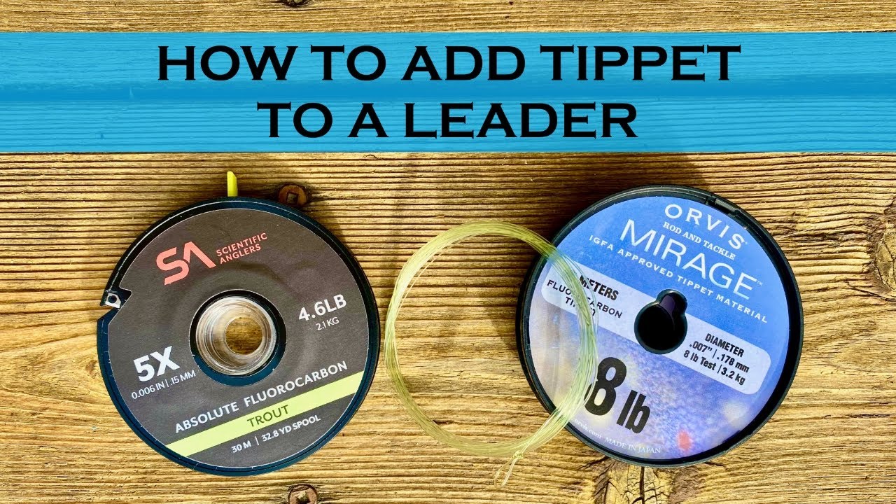 How to Attach Tippet to a Leader | Tom Rosenbauer