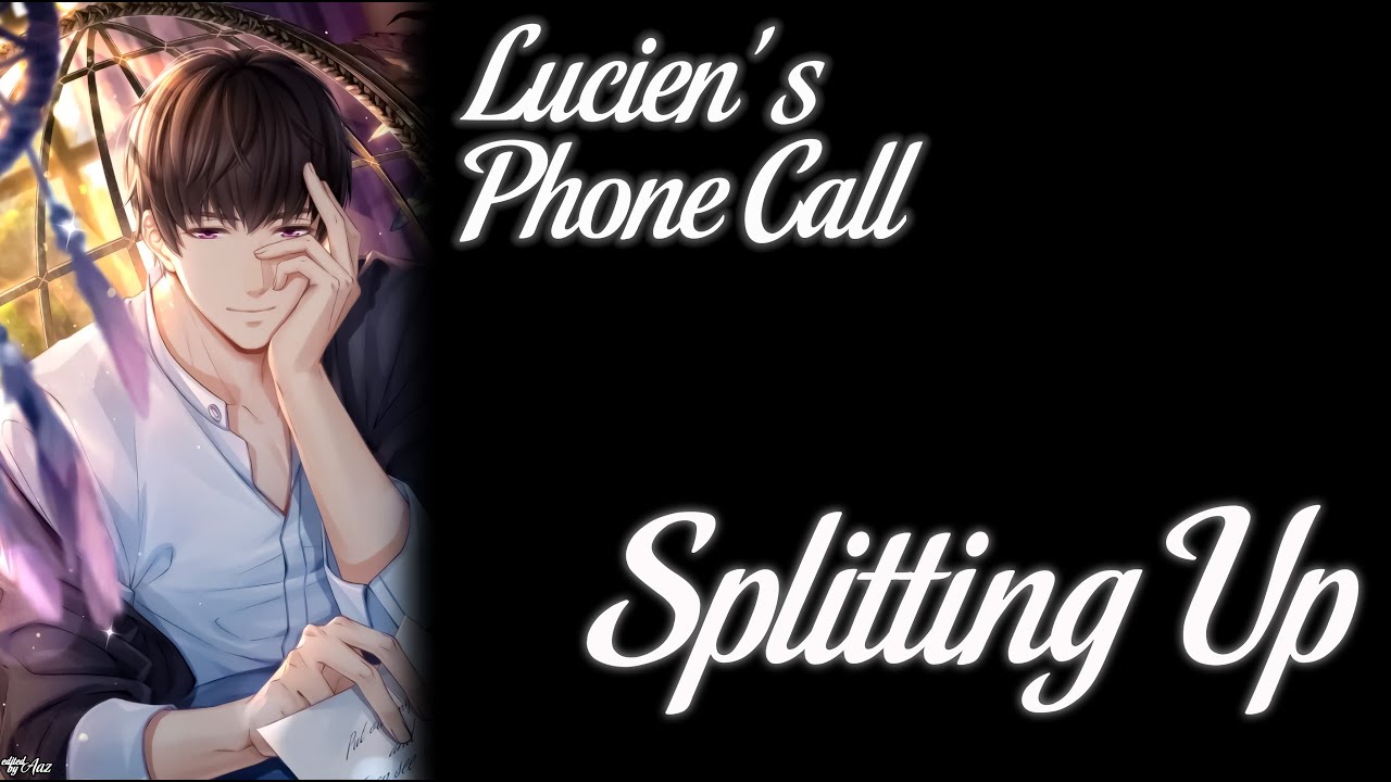 Mr.Love: Queen’s Choice - Lucien’s Phone Call [Splitting Up]
