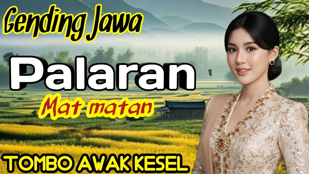 GENDING JAWA PALARAN MAT MATAN - TOMBO AWAK KESEL