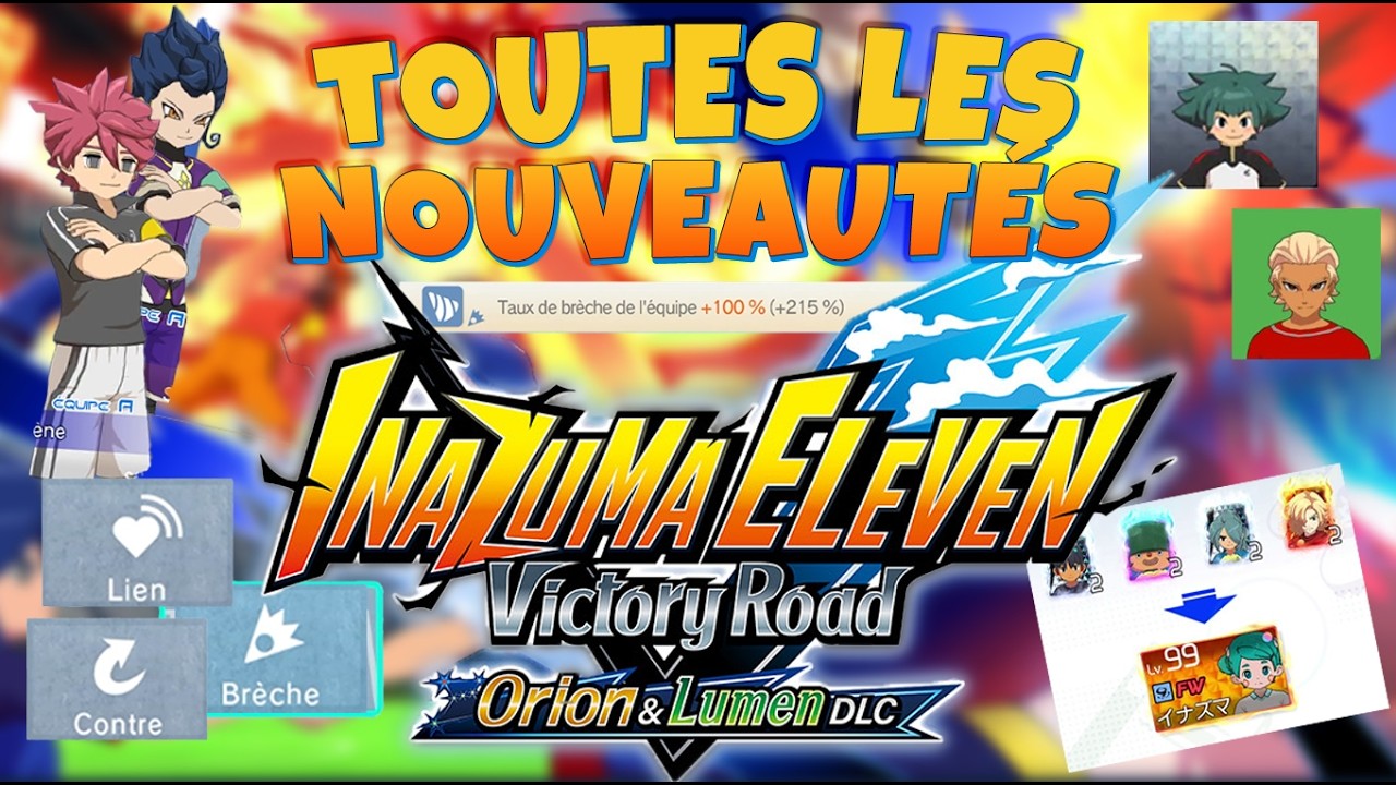 DLC ORION & LUMEN : TOUTES LES NOUVEAUT&Eacute;S DE LA MISE &Agrave; JOUR ! 🔥⚽ | INAZUMA ELEVEN : VICTORY ROAD