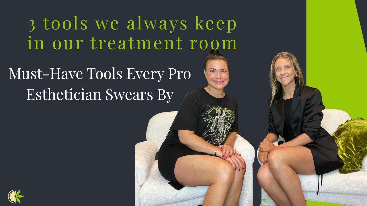 3 Must-Have Tools Every Esthetician Needs in the Treatment Room  Perfect for Acne +AntiAging Results