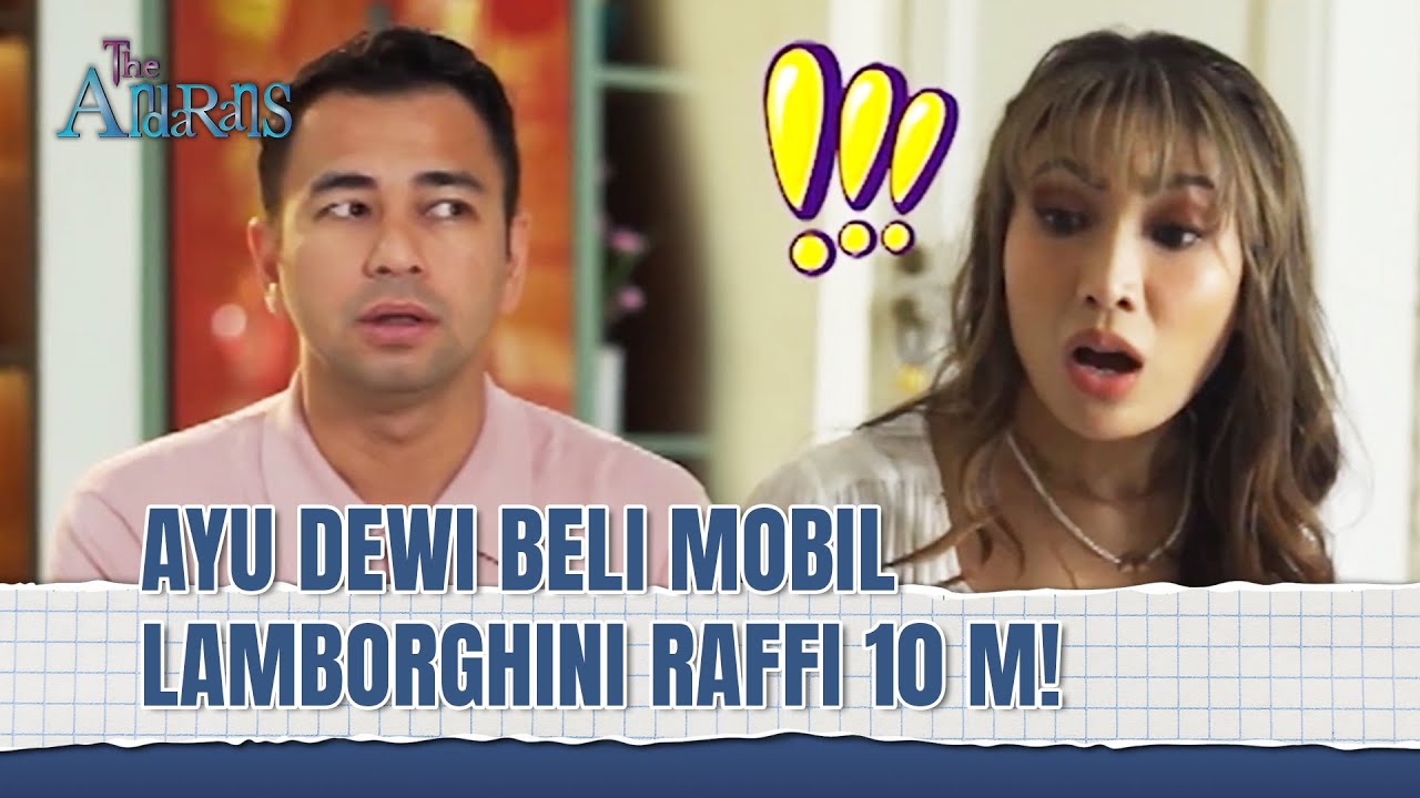 Ayu Dewi Bayarin lamborghini Raffi Ahmad | The Andarans Eps 28 (1/2)