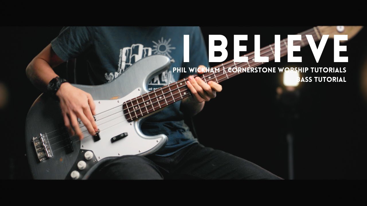 I Believe - Phil Wickham // Bass Tutorial