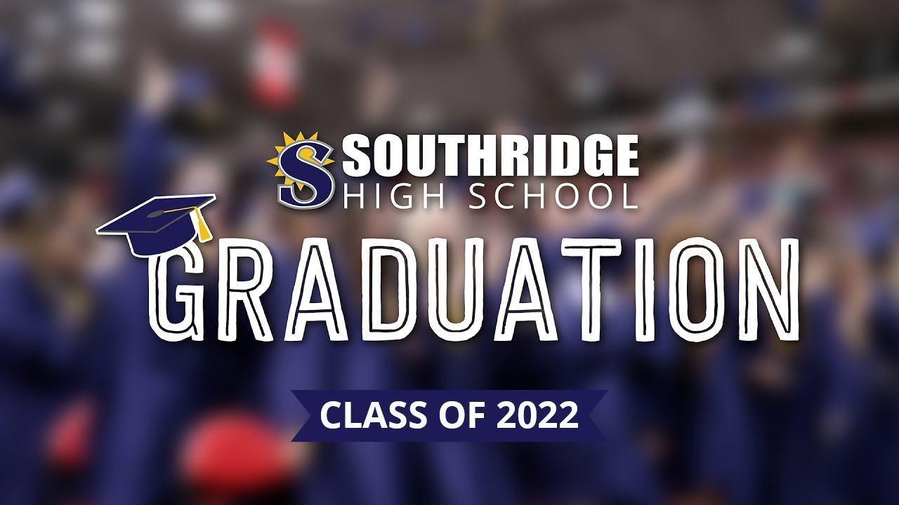 Southridge High School Graduation Ceremony - Class of 2022