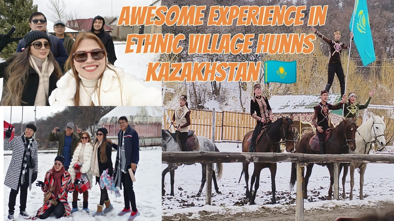 🇰🇿2025|AWESOME EXPERIENCED IN ETHNIC VILLAGE HUNNS|Lucy Pagalan