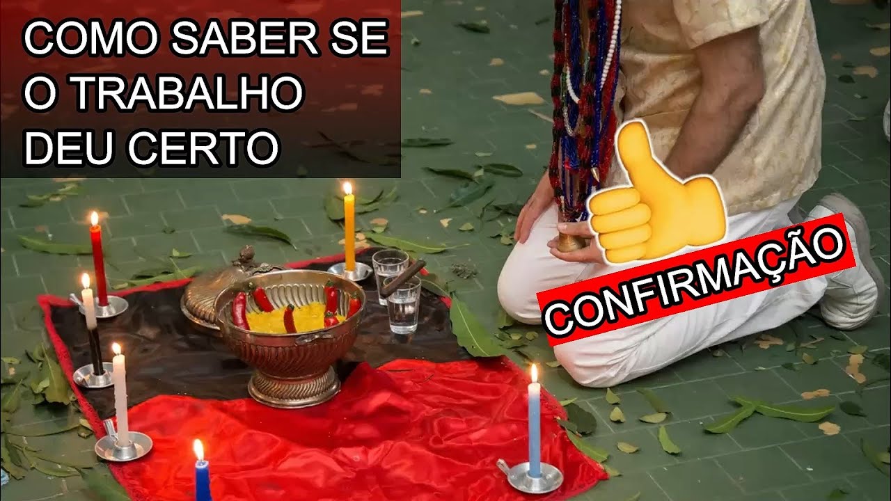 COMO SABER SE O TRABALHO ESPIRITUAL DEU CERTO....👉FAZENDO CONFIRMA&Ccedil;&Atilde;O