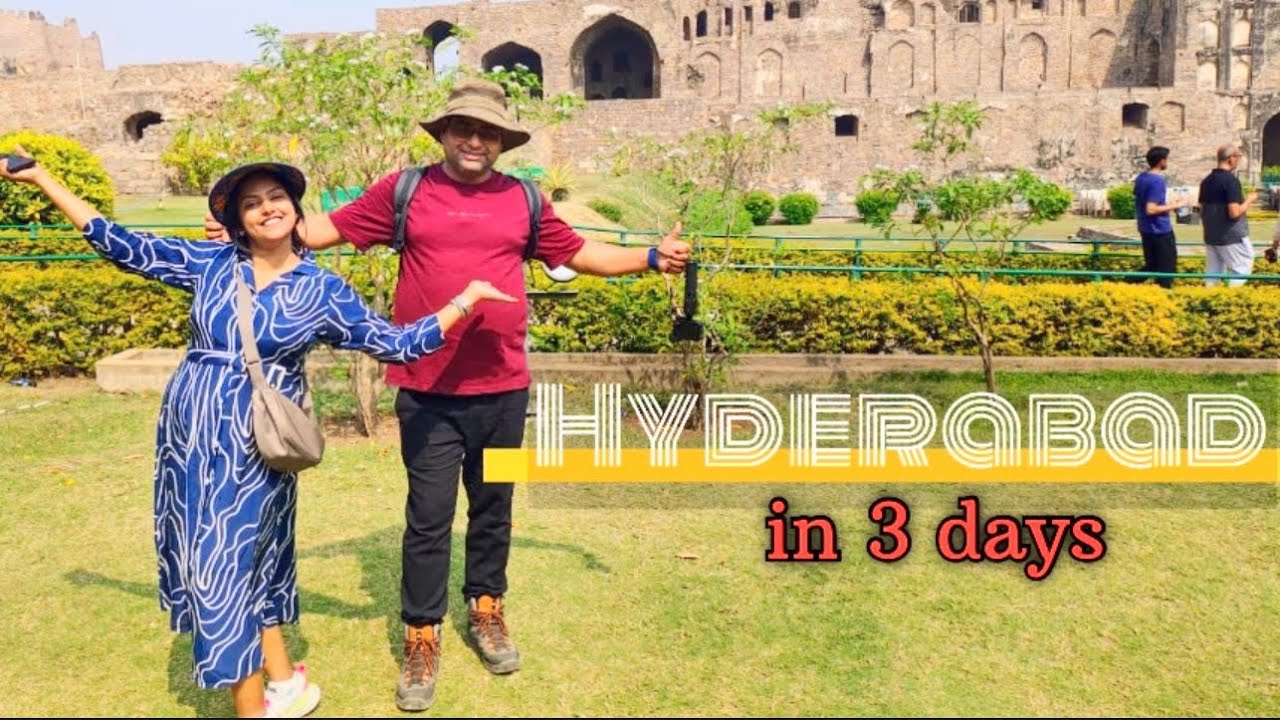 Hyderabad in 3 days | Full itinerary | Easy travel