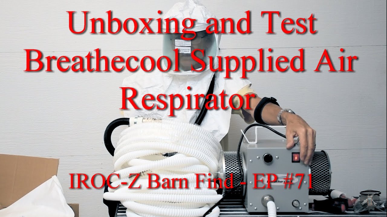 Unboxing and Test Breathecool II Supplied Air Respirator - IROC-Z Barn Find EP71