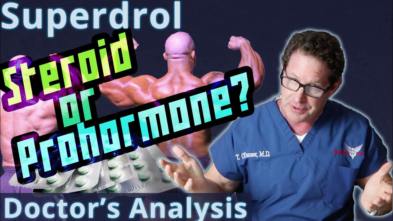 Superdrol — стероид или прогормон? Анализ побочных эффектов и свойств препарата врачом