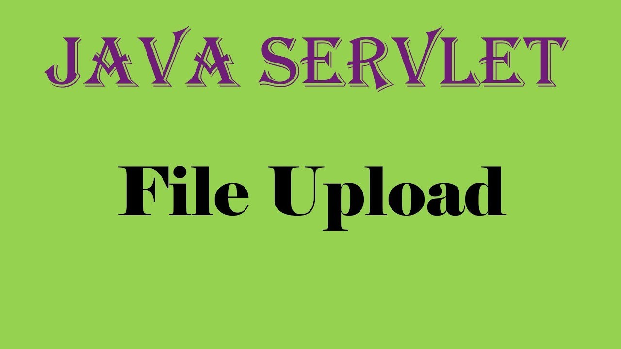 File Upload in Java Servlet