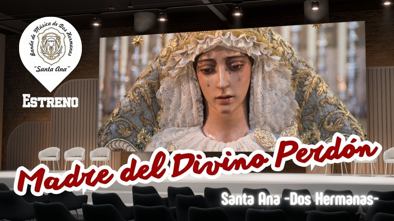 MADRE DEL DIVINO PERDÓN (Santa Ana -Dos Hermanas-) | ESTRENO marchas 2025